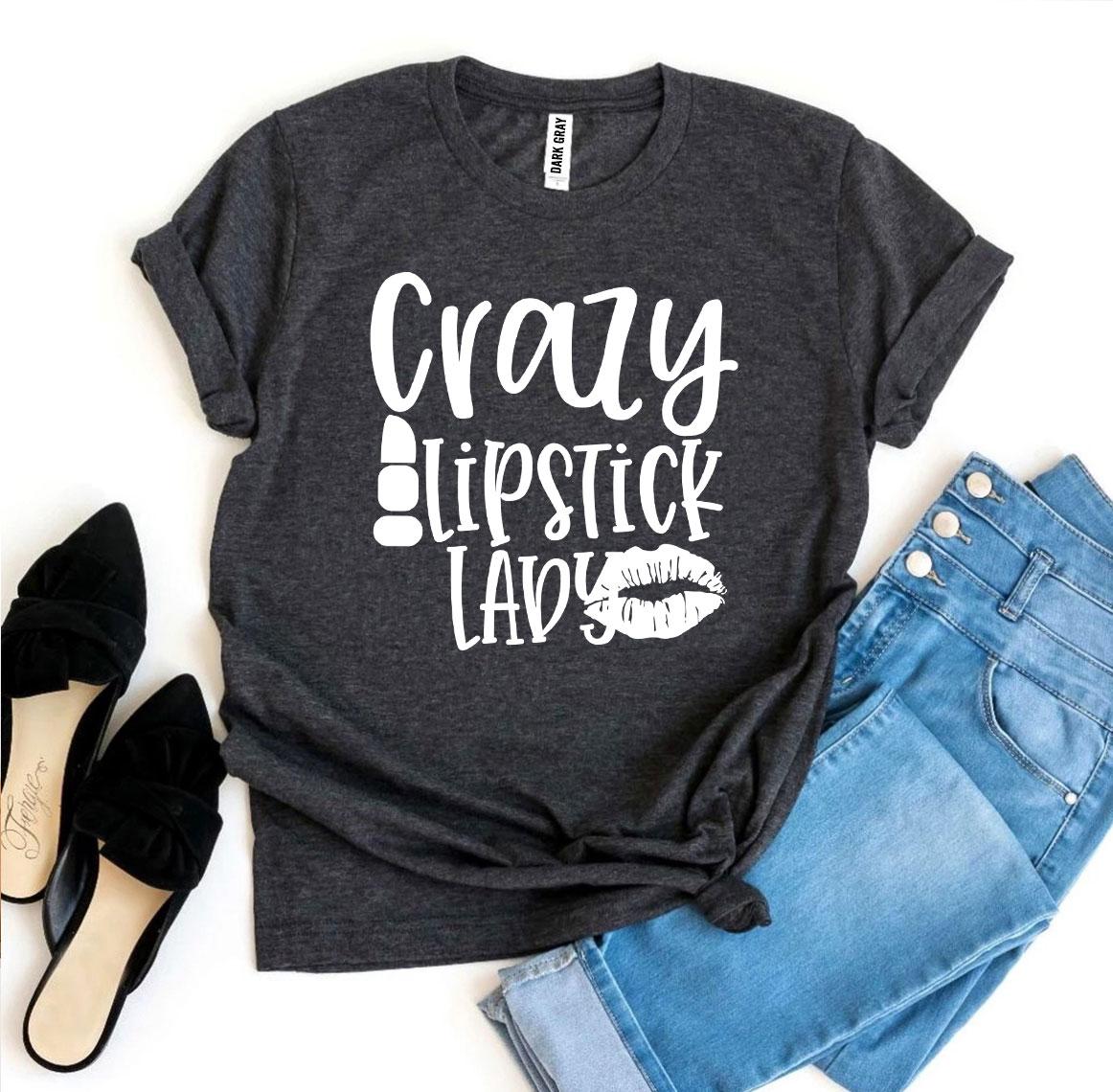 Crazy Lipstick Lady T-shirt Agate