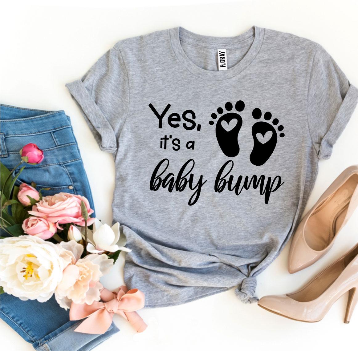 Yes It's a Baby Bump T-shirt