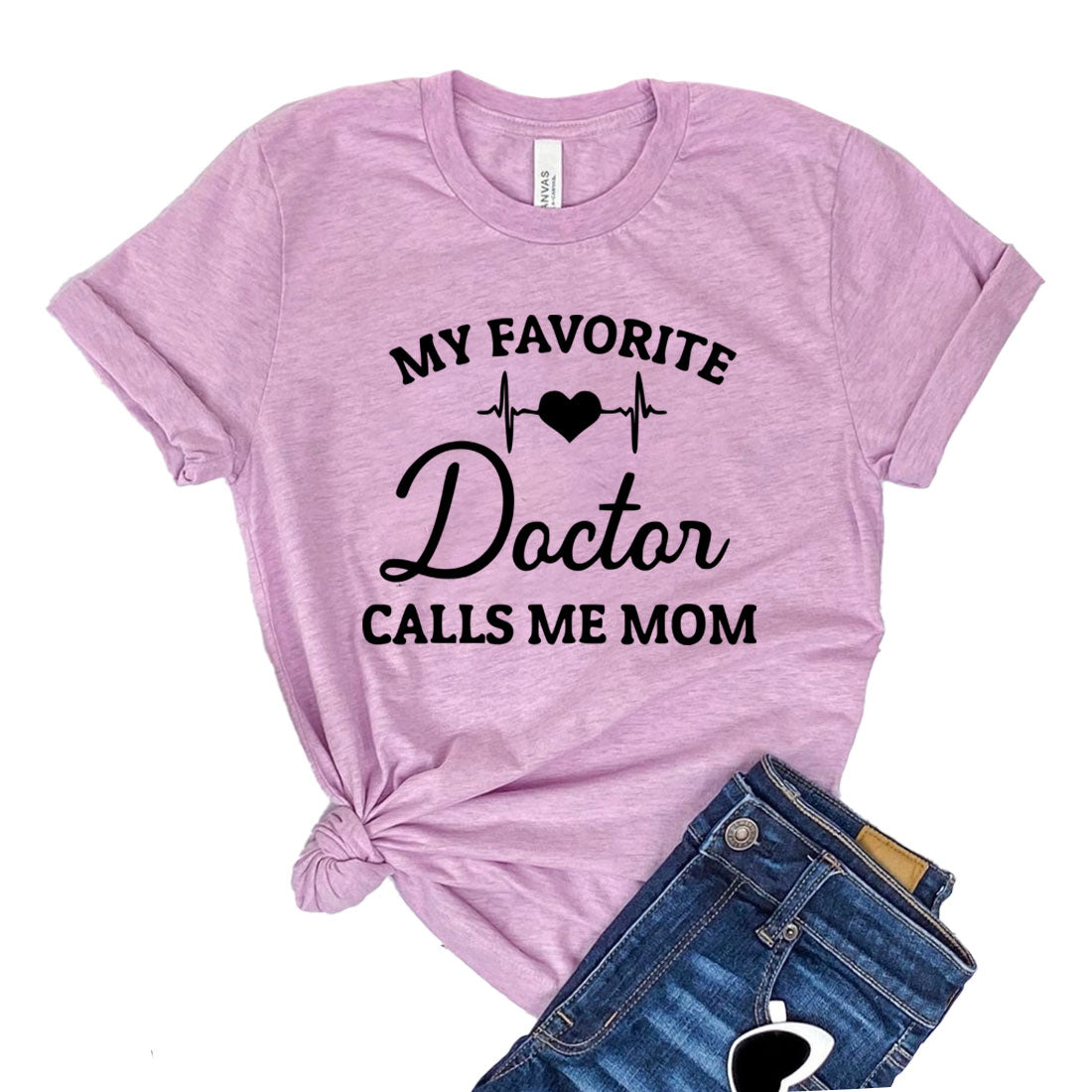 My Favorite Doctor Calls Me Mom T-shirt