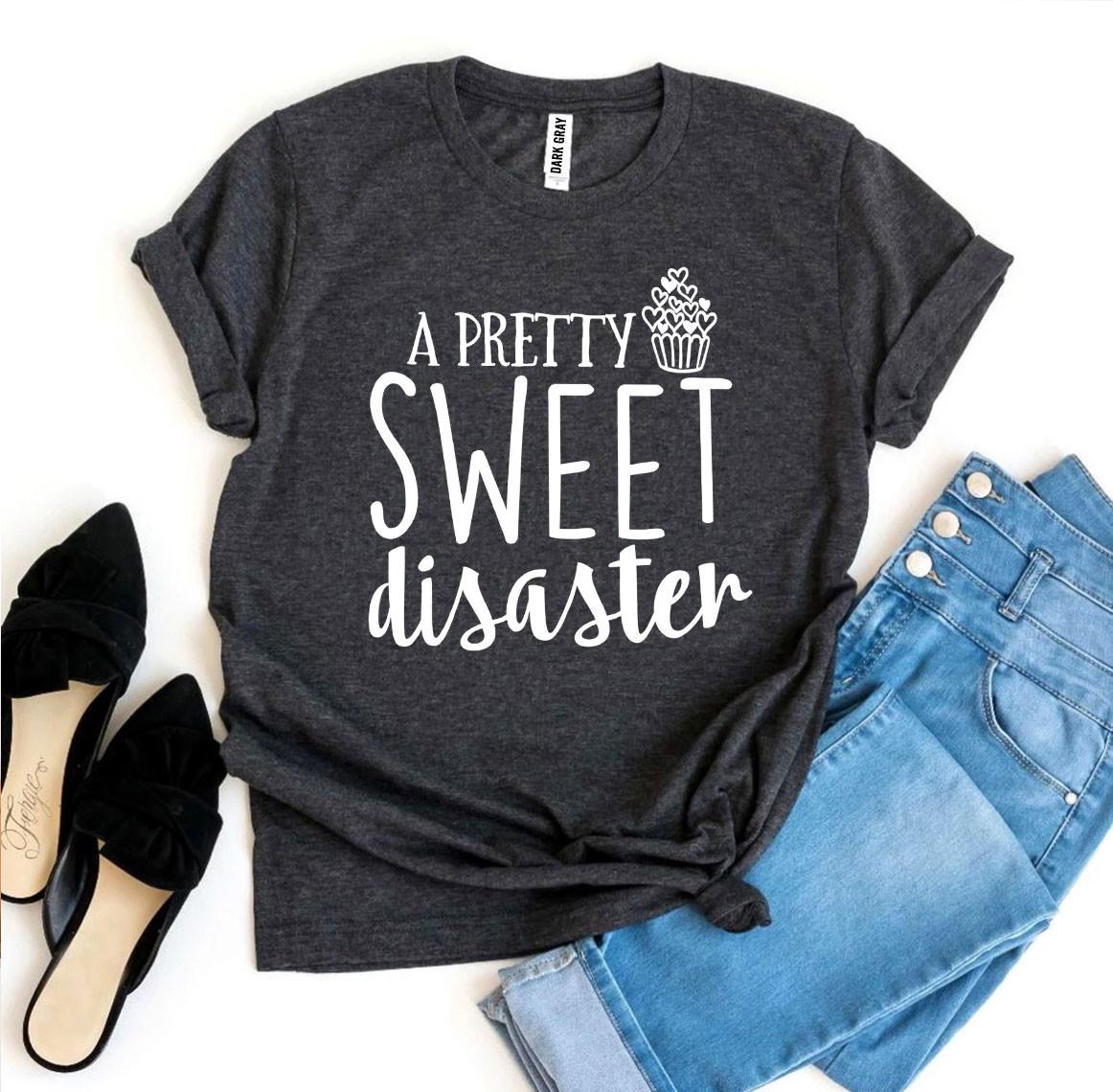 A Pretty Sweet disaster T-shirt Agate