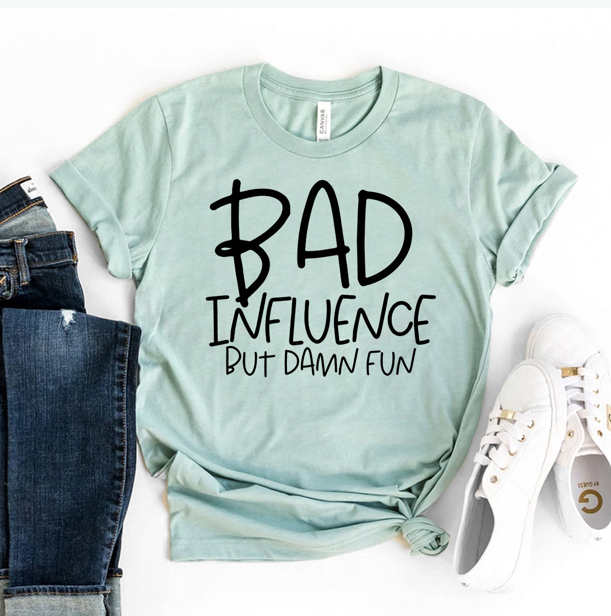 Bad Influence But Damn Fun T-shirt