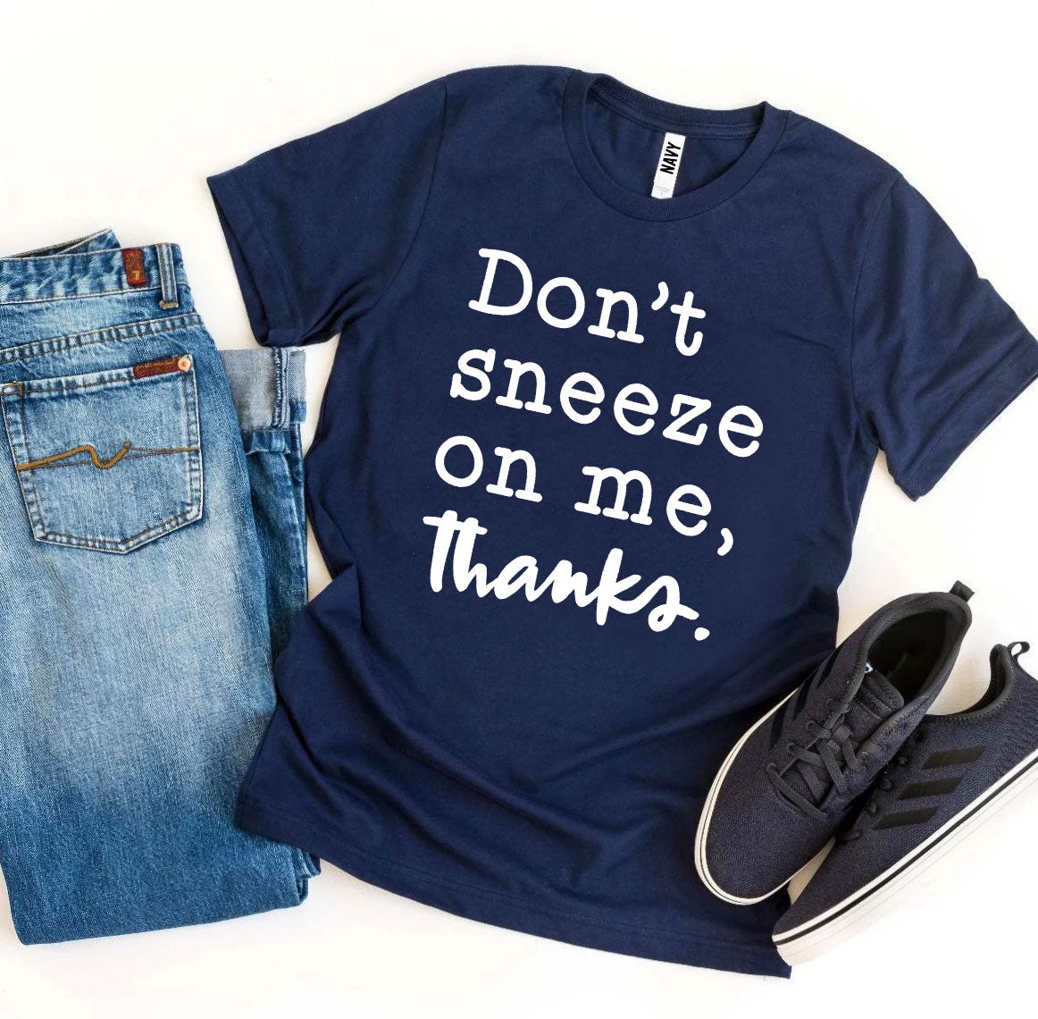 Don't Sneeze On Me T-shirt Agate
