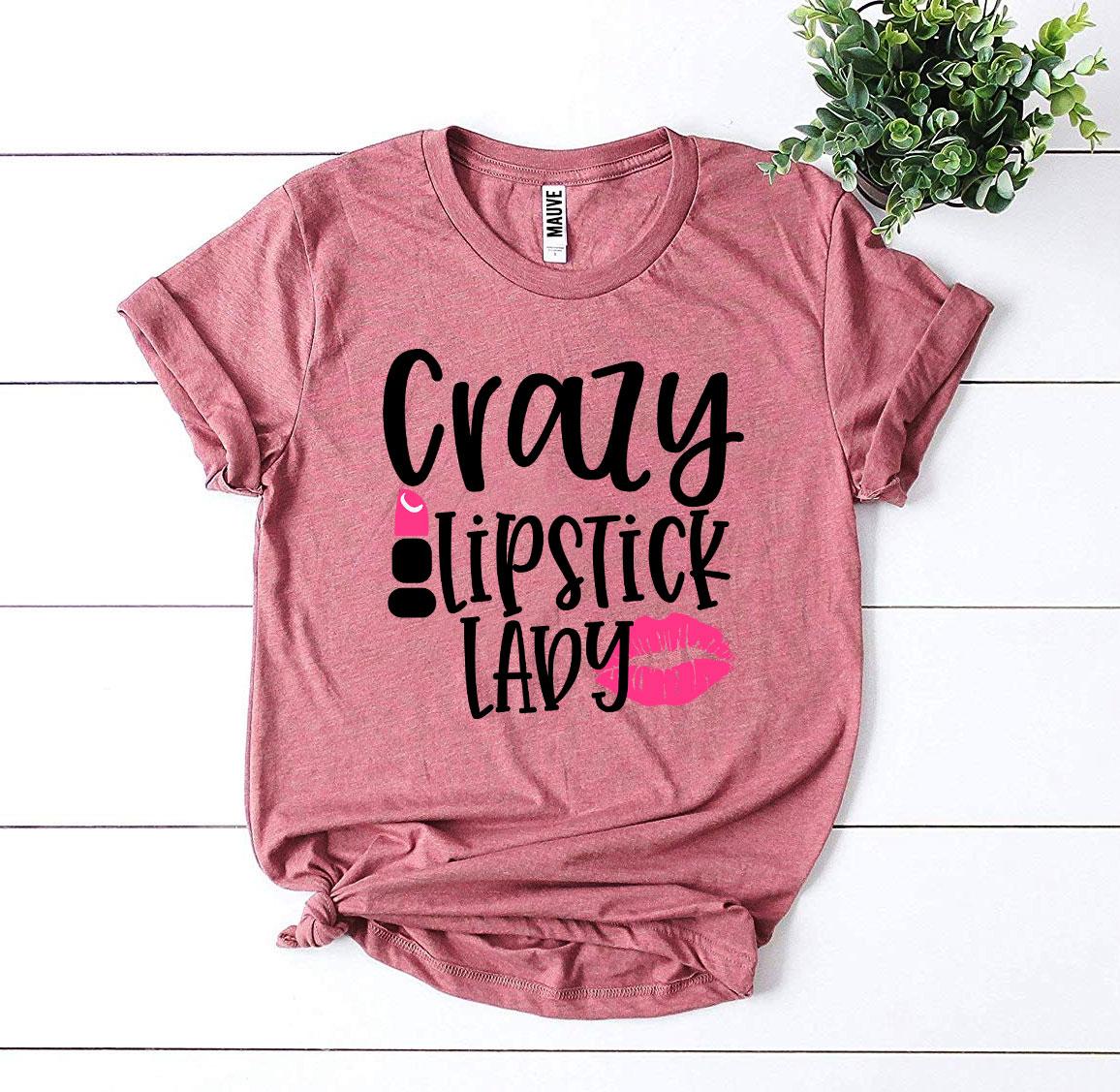 Crazy Lipstick Lady T-shirt Agate
