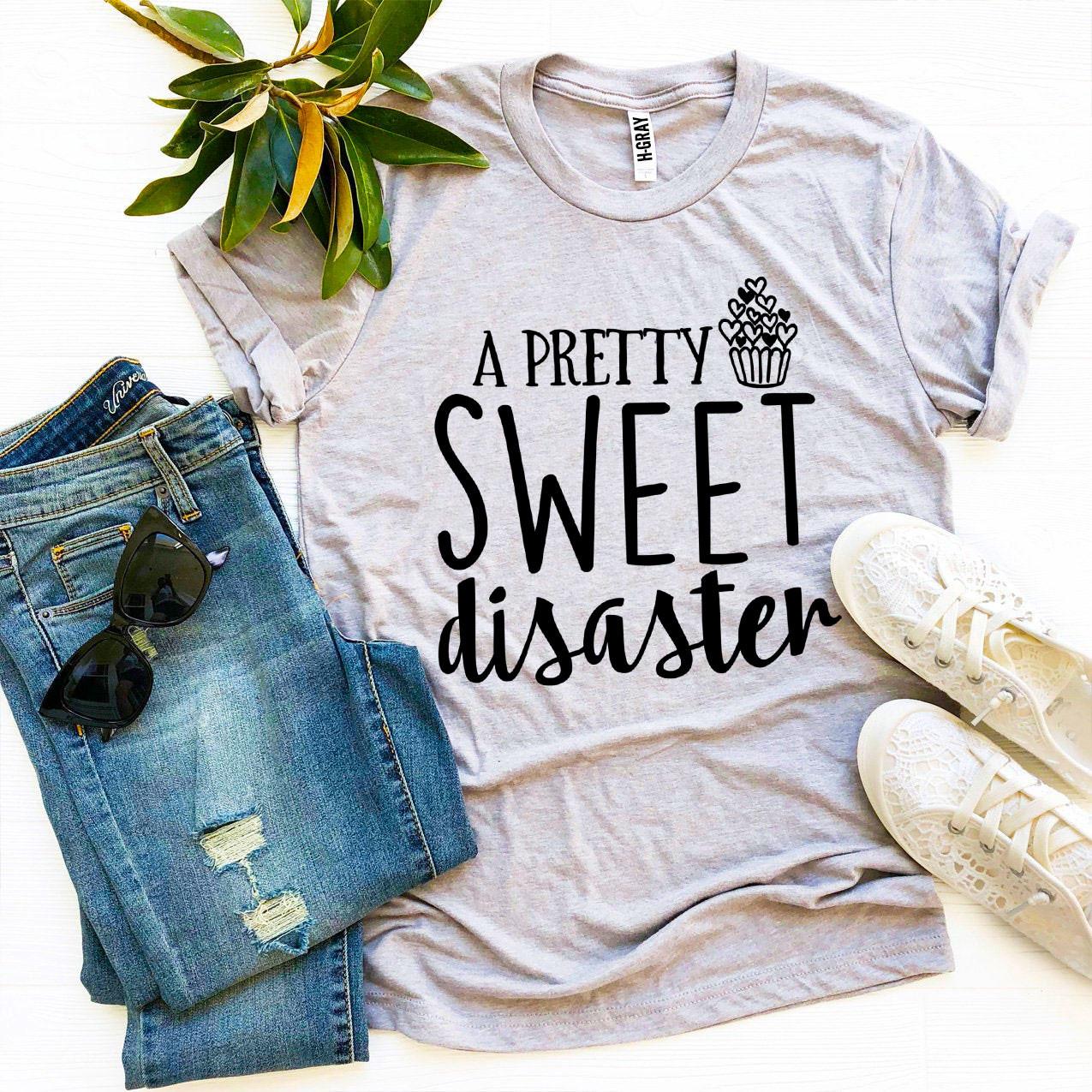 A Pretty Sweet disaster T-shirt Agate