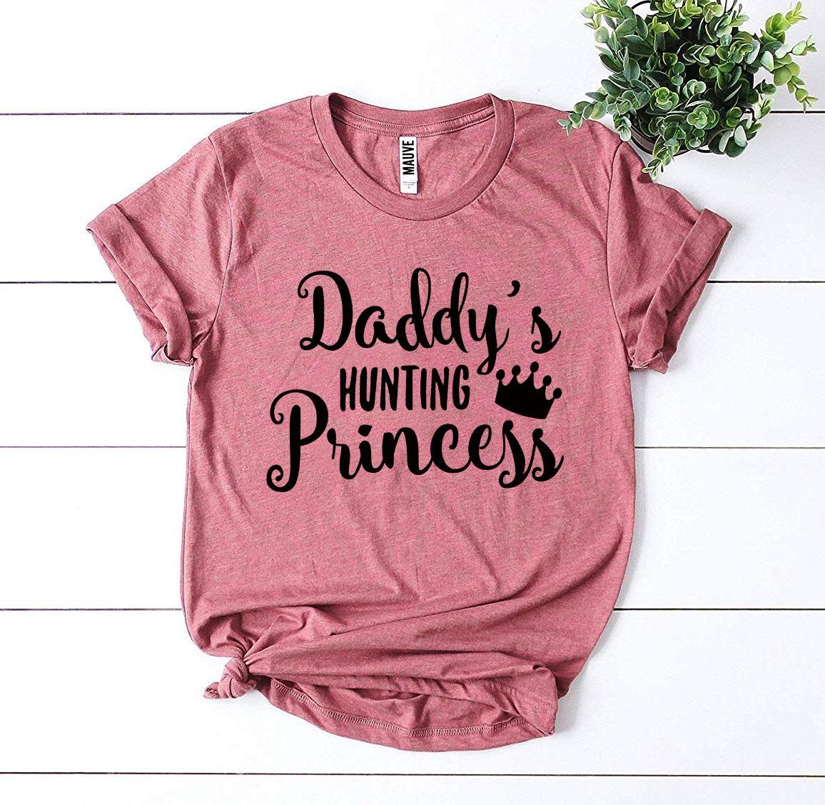 Daddy's Hunting Princess T-shirt