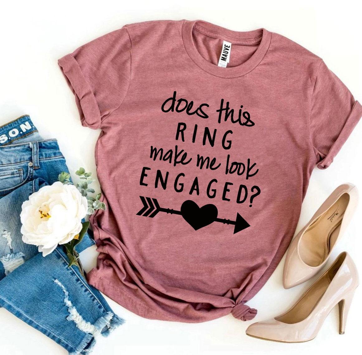 Does This Ring Make Me Look Engaged? T-shirt Agate
