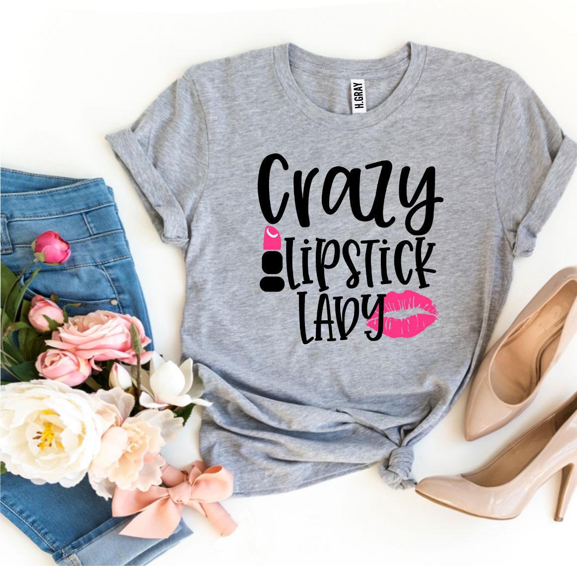 Crazy Lipstick Lady T-shirt Agate