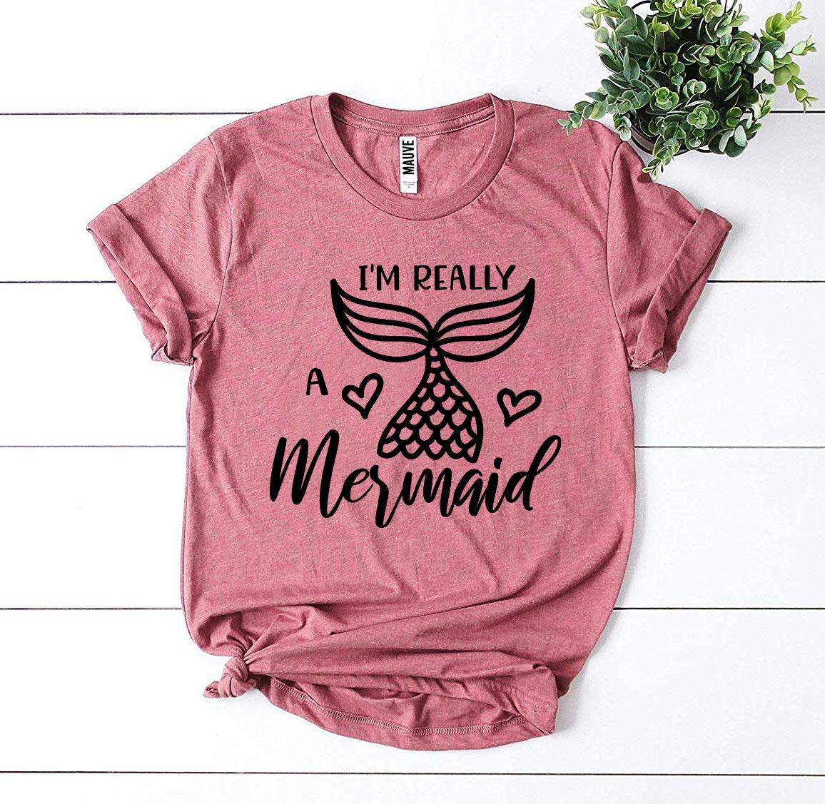 I'm Really a Mermaid T-shirt Agate