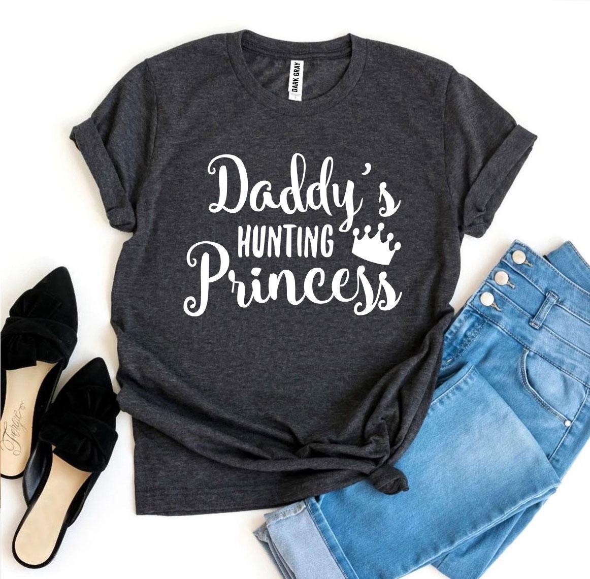 Daddy's Hunting Princess T-shirt