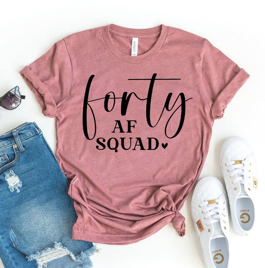 Forty Af Squad T-shirt