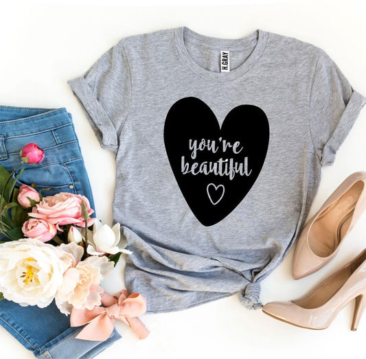 You're Beautiful T-shirt
