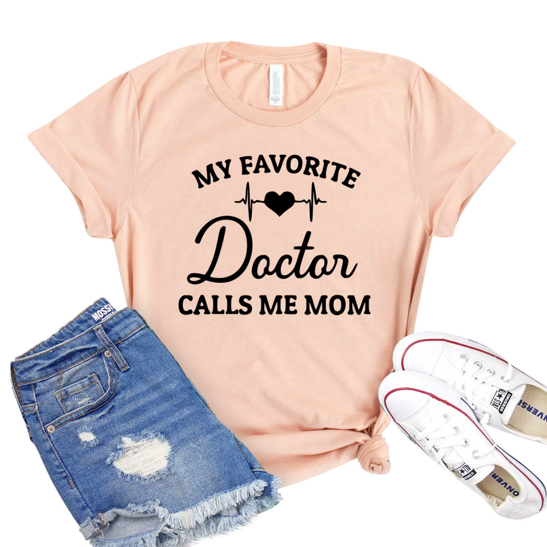 My Favorite Doctor Calls Me Mom T-shirt