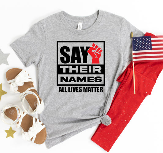 Say their names - All lives matter Tshirt