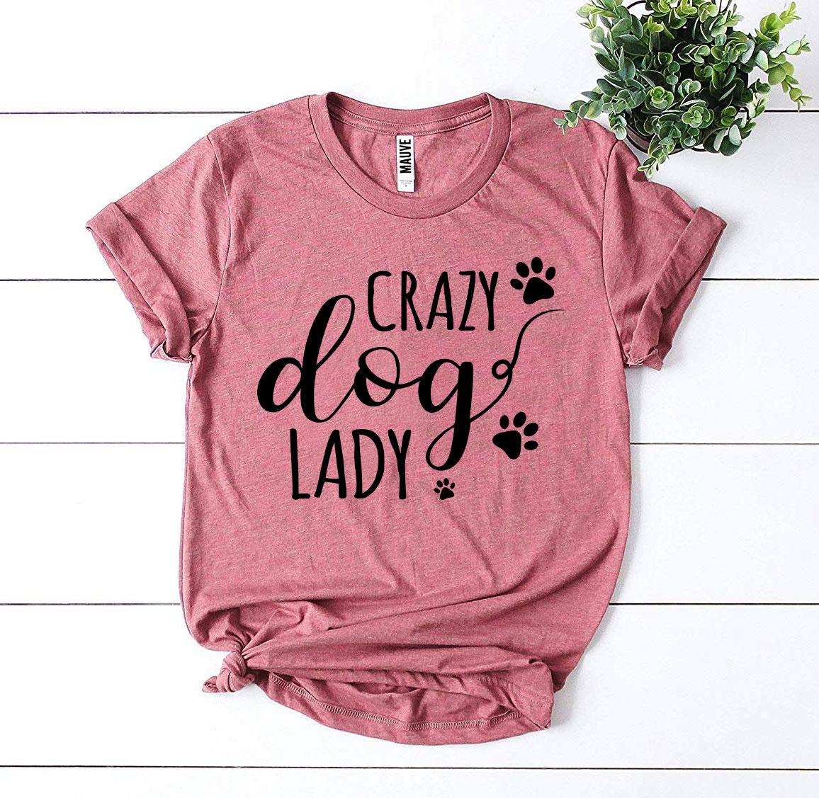 Crazy Dog Lady T-shirt Agate
