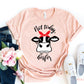 Not Today Heifer T-shirt