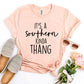 It's a Southern Kinda Thang T-shirt