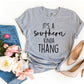 It's a Southern Kinda Thang T-shirt