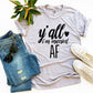 Y'all I'm Married Af T-shirt