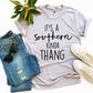 It's a Southern Kinda Thang T-shirt