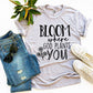 Bloom Where God Plants You T-shirt