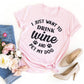 I Just Want To Drink Wine And Pet My Dog T-shirt