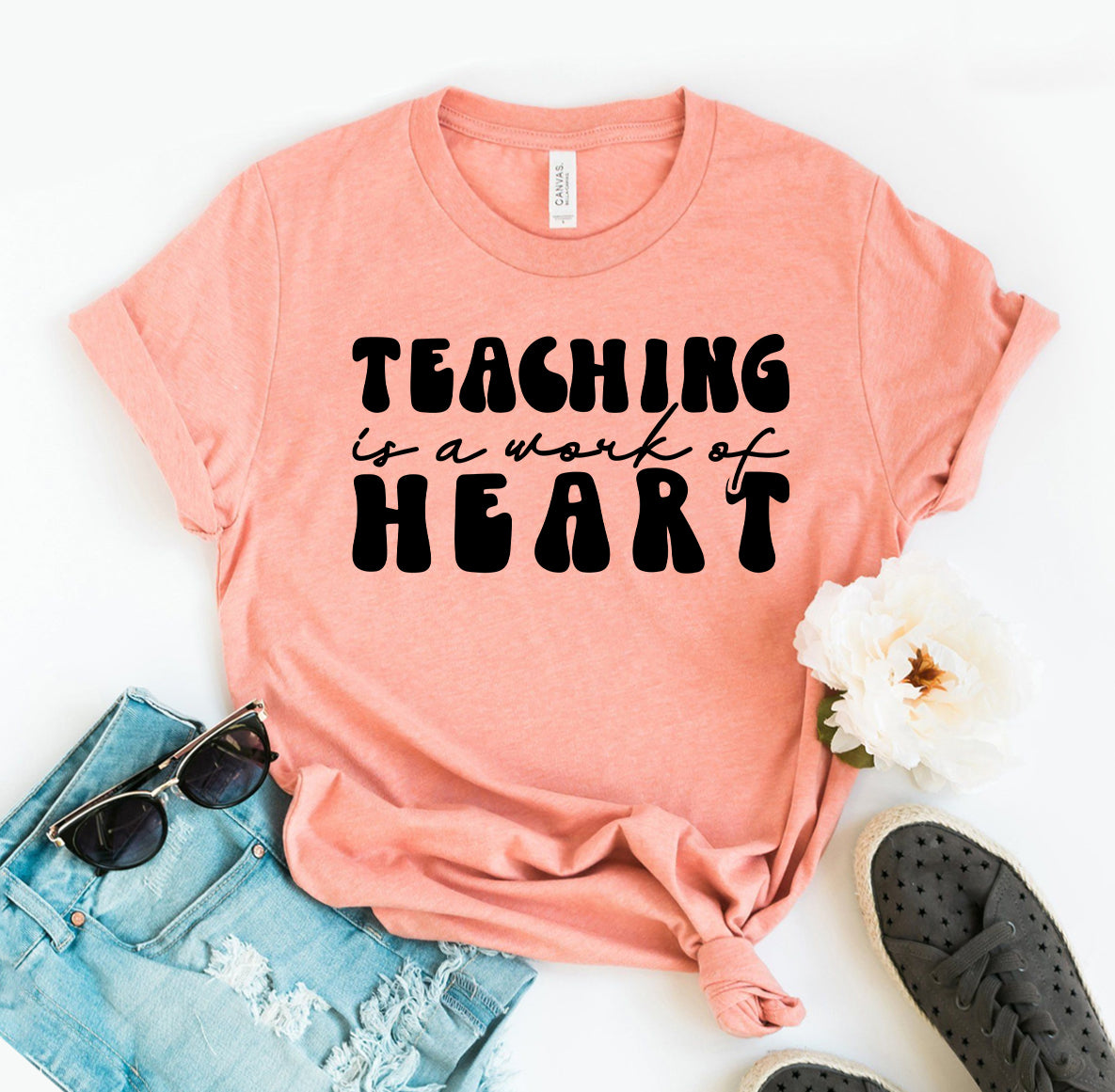 Teaching Is A Work Of Heart T-shirt