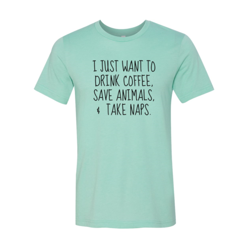 I Just Want To Drink Coffee, Save Animals T-Shirt