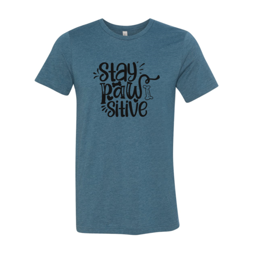 Stay Pawsitive T-Shirt