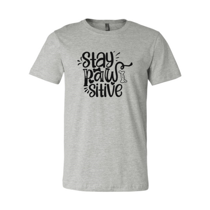 Stay Pawsitive T-Shirt