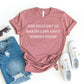 Men Shouldn't Be Making Laws T-shirt