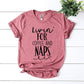 Livin For Coffee And Naps T-shirt Agate