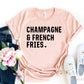 Champagne & French Fries