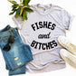 Fishes And Bitches T-shirt