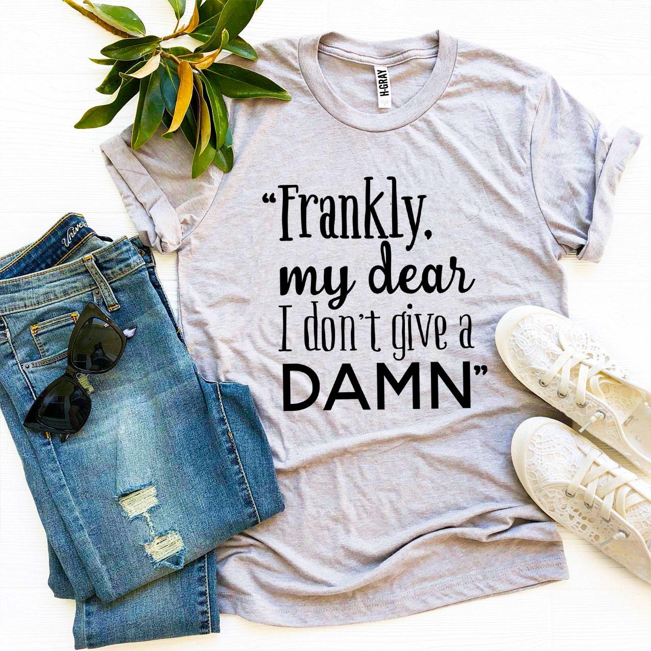 I Don't Give a Damn T-shirt