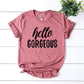 Hello Gorgeous T-shirt