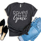 Saved By His Grace T-shirt Agate