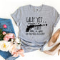 Why Yes Actually I Do Shoot Like a Girl T-shirt