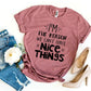 I'm The Reason We Can't Have Nice Things T-shirt