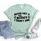 Never Met A Beer I Dont Like T-shirt