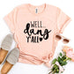 Well Dang Y'all T-shirt Agate