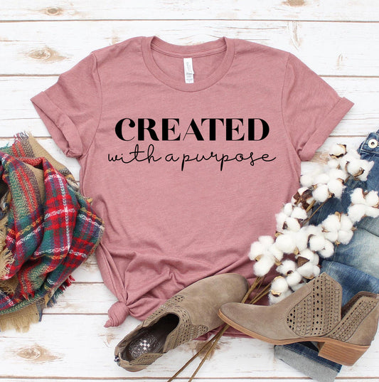 Created With A Purpose T-shirt