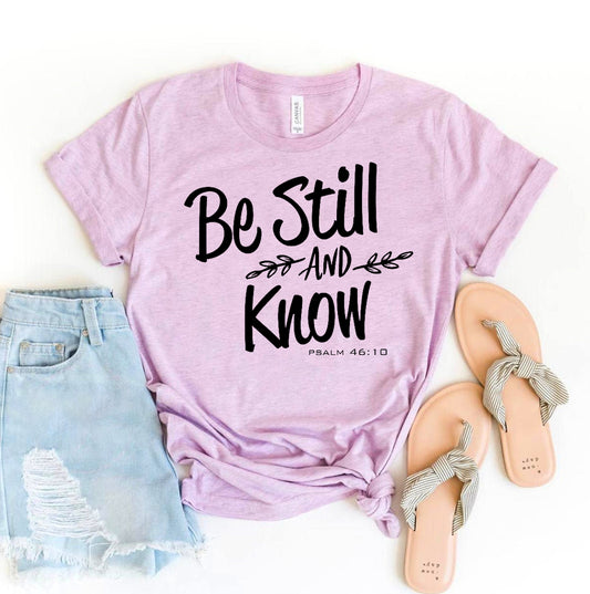 Be Still And Know T-shirt