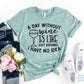 A Day Without Wine T-shirt