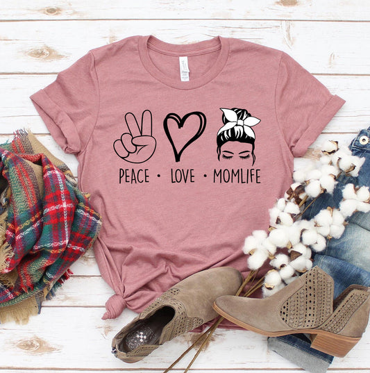 Peace Love Mom Life T-shirt