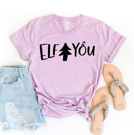 Elf You T-shirt