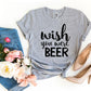 Wish You Were Beer T-shirt