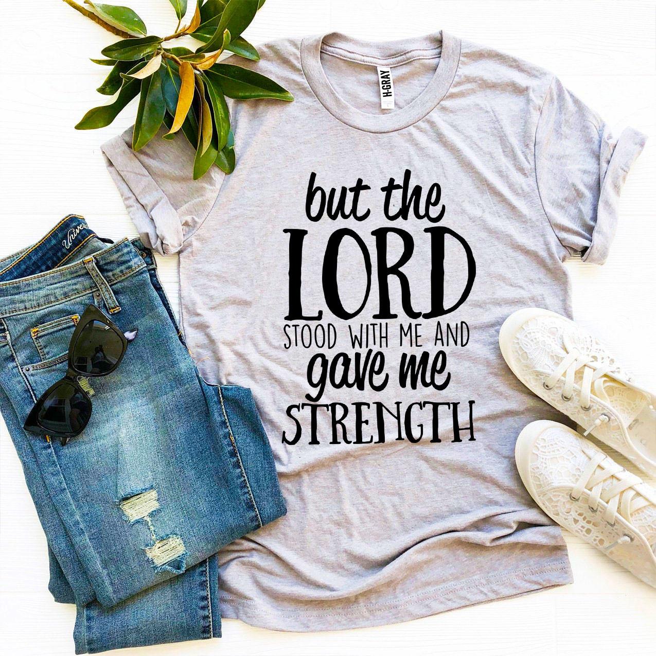 But The Lord Stood With Me T-shirt Agate