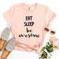 Eat Sleep Be Awesome T-shirt Agate