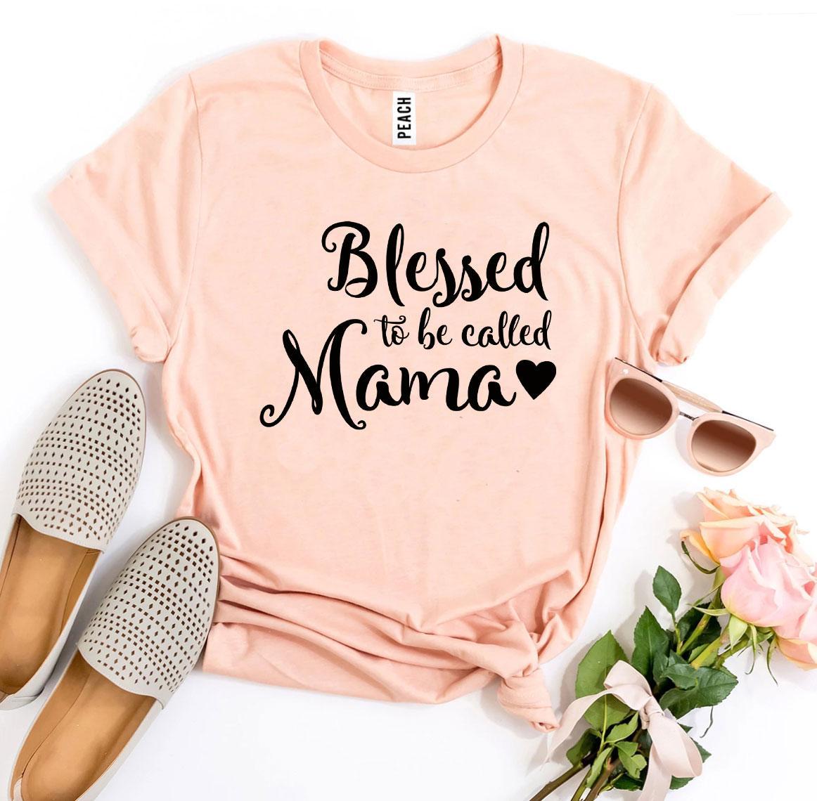 Blessed To Be Called Mama T-shirt Agate