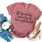 She Loved Life And It Loved Her Right Back T-shirt